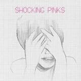 Shocking Pinks [12 inch Analog]