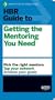 Hbr Guide to Getting the Mentoring You Need