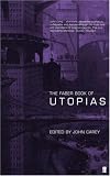 The Faber Book of Utopias