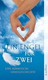 Ein Engel f�r zwei: Eine himmlische Liebesgeschichte - Andr� Salu