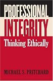 Professional Integrity: Thinking Ethically
