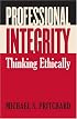 Professional Integrity: Thinking Ethically