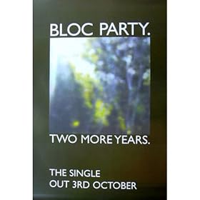 Bloc Party - Poster Two More Years