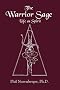 The Warrior Sage: Life as Spirit