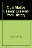 Quantitative easing : lessons from history