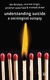 Understanding suicide : a sociological autopsy