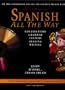 Living Language: Spanish All The Way; Basic-Intermediate (Eight 60-Minute CD's & 416 Page Manual)