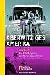 Aberwitziges Amerika: Eine Entdeckungsreise durch Small-Town-America