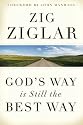 God's Way Is Still the Best Way