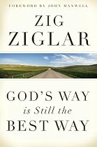 God's Way Is Still the Best Way