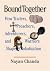 Bound Together: How Traders, Preachers,Adventurers, and Warriors Shaped Globalization Large Print Edition