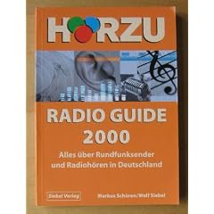 H�rZu Radio Guide 2000. Alles �ber Rundfunksender und Radioh�ren in Deutschland