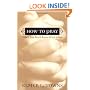 How to Pray When You Don't Know What to Say: More Than 40 Ways to Approach God