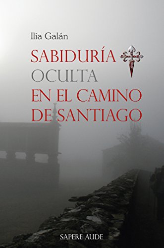 Sabiduría oculta en el Camino de Santiago (Esoterismo) (Spanish Edition)