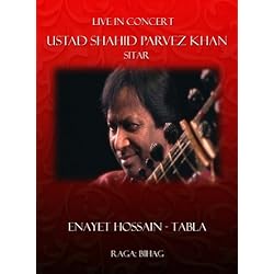 Live In Concert: Ustad Shahid Parvez Khan, Sitar - Raga: Bihag