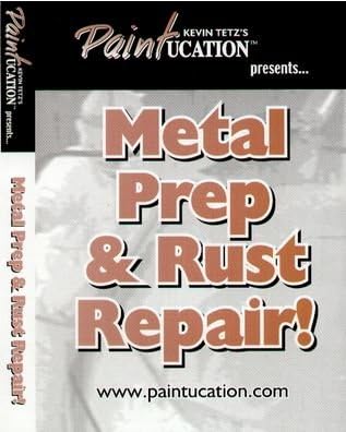 Paintucation Metal Prep & Rust Repair DVD Kevin Tetz