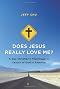 Does Jesus Really Love Me?: A Gay Christian's Pilgrimage in Search of God in America