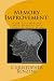 Memory Improvement: How to Improve Your Memory and Sharpen Your Mind