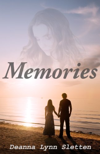 Memories by Deanna Lynn Sletten