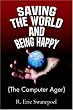 Saving the World and Being Happy: The Computer Ager