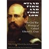 Stand Firm and Fire Low: The Civil War Writings of Colonel Edward E. Cross