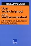 Vom Wohlfahrtsstaat zum Wettbewerbsstaat