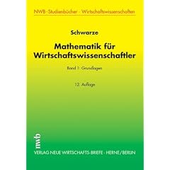 Mathematik für Wirtschaftswissenschaftler: Mathematik für Wirtschaftswissenschaftler 1. Grundlagen: 1 (NWB-Studienbücher Wirtschaftswissenschaften) (Taschenbuch)