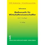 Mathematik f�r Wirtschaftswissenschaftler 1. Grundlagen: 1von "Jochen Schwarze"