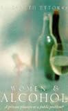 Women & Alcohol: A Private Pleasure or a Public Problem?