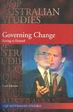Search : Governing Change: From Keating to Howard (UQP Australian studies)
