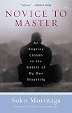 Novice to Master: An Ongoing Lesson in the Extent of My Own Stupidity