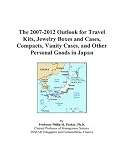 Review ICON Group International, Inc.  / The 2007-2012 Outlook for Travel Kits, Jewelry Boxes and Cases, Compacts, Vanity Cases, and Other Personal Goods in Japan