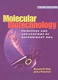 Molecular Biotechnology: Principles and Applications of Recombinant DNA
