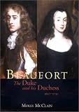 Review Yale University Press  / Beaufort: The Duke and His Duchess, 1657-1715