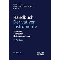 Handbuch Derivativer Instrumente: Produkte, Strategien und Risikomanagement