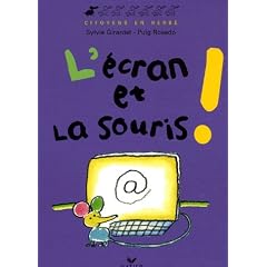 L'�cran et la souris !