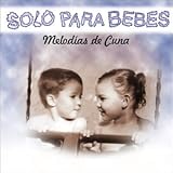 Various Artists - Solo Para Bebes: Melodias De Cuna ( Audio CD ) - B000068QUI