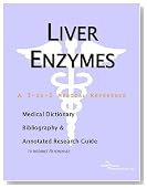 Liver Enzymes - A Medical Dictionary, Bibliography, and Annotated Research Guide to Internet References