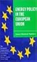 Energy Policy in the European Union (European Union (Hardcover Adult))