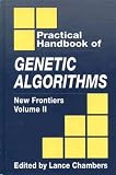 Practical Handbook of Genetic Algorithms: New Frontiers