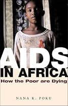 AIDS in Africa: How the Poor Are Dying