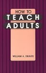 How To Teach Adults