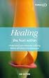 Healing the Hurt within: Understand and Relieve the Suffering Behind Self-destructive Behaviour (How to Books (Midpoint))
