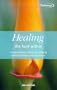 Healing the Hurt Within : Understand and Relieve the Suffering Behind Self-Destructive Behaviour