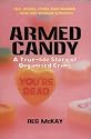 Armed Candy: A True-life Story of Organised Crime