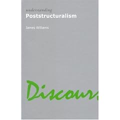 Understanding Poststructuralism (Understanding Movements in Modern Thought)