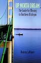 Up North Dream - The Guide for Moving to Northern Michigan