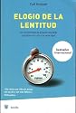 Elogio De La Lentitud/the Praise of Moving Slow (Spanish Edition)