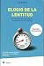 Elogio De La Lentitud/the Praise of Moving Slow (Spanish Edition)