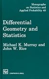 Differential Geometry and Statistics (Chapman and Hall CRC Monographs on Statistics and Applied Probability)
